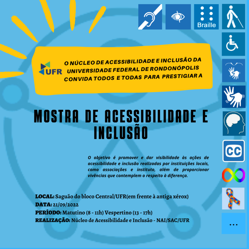 Cartaz de divulgação da mostra de Acessibilidade e Inclusão, apresentado as datas e locais.